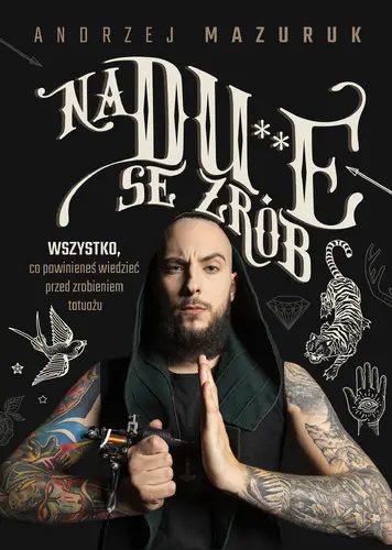 Okładka: Na du**e se zrób. Wszystko, co powinieneś wiedzieć przed zrobieniem tatuażu