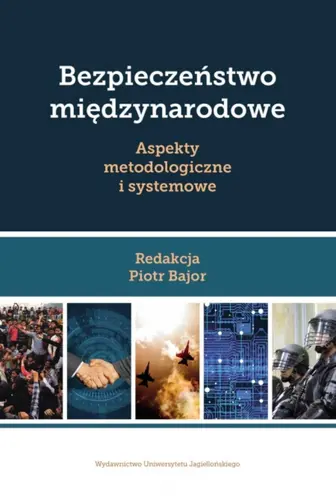 Okładka: Bezpieczeństwo międzynarodowe Aspekty metodologiczne i systemowe
