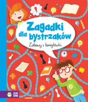 Okładka: Zabawy i łamigłówki. Zagadki dla bystrzaków