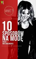 Okładka: 10 sposobów na modę według Mai Sablewskiej