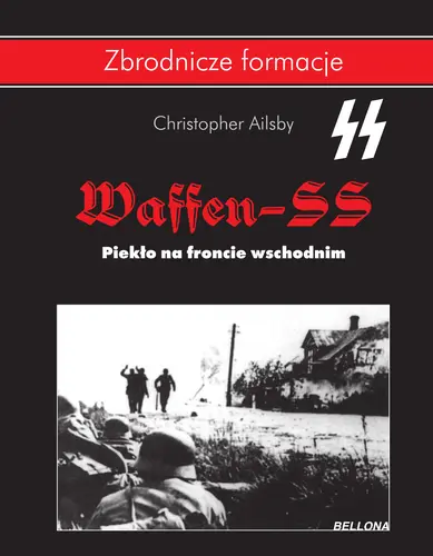 Okładka: Waffen-SS. Piekło na froncie wschodnim