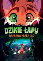 Okładka: Dzikie łapy. Tom 2. Wyprawa przez las