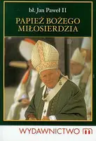 Okładka: Papież Bożego Miłosierdzia