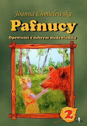 Okładka: Pafnucy. Opowieści o dobrym niedźwiedziu. Część 2