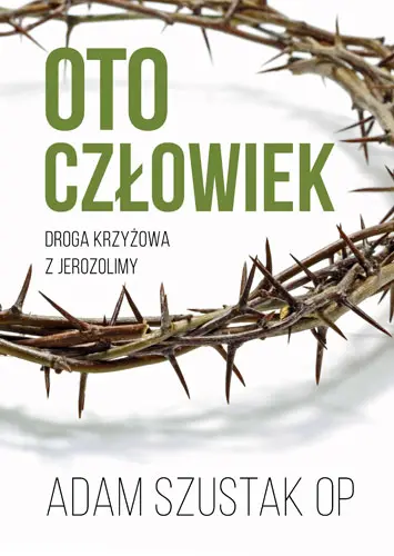 Okładka: Oto człowiek. Rekolekcje wielkopostne