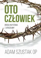 Okładka: Oto człowiek. Rekolekcje wielkopostne
