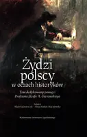 Okładka: Żydzi polscy w oczach historyków Żydzi polscy w oczach historyków