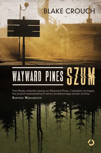 Okładka: Wayward Pines. Szum