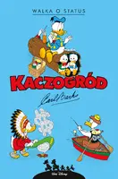 Okładka: Kaczogród. Carl Barks. Walka o status i inne historie z lat 1962–1963