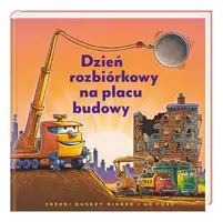 Okładka: Dzień rozbiórkowy na placu budowy