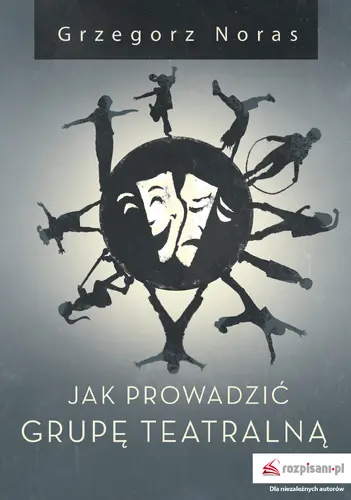 Okładka: Jak prowadzić grupę teatralną