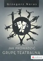 Okładka: Jak prowadzić grupę teatralną