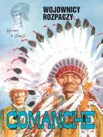 Okładka: Comanche - 2 - Wojownicy rozpaczy