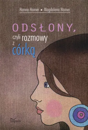 Okładka: Odsłony, czyli rozmowy z córką