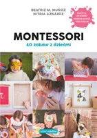 Okładka: Montessori. 80 zabaw z dziećmi. Samo Sedno