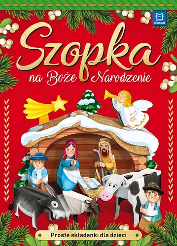 Okładka: Szopka na Boże Narodzenie. Proste składanki...