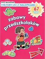 Okładka: Zabawy przedszkolaków. Historyjki z nalepkami