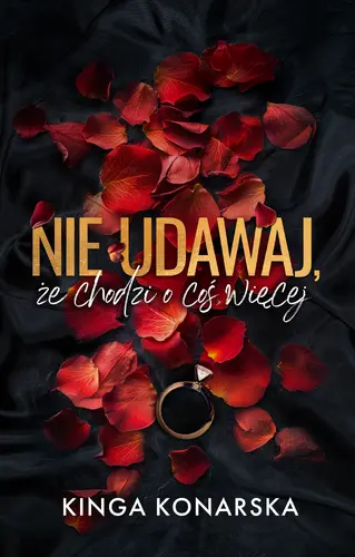 Okładka: Nie udawaj, że chodzi o coś więcej