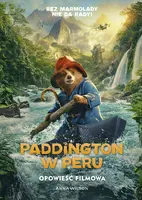 Okładka: Paddington w Peru. Opowieść filmowa