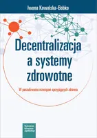 Okładka: Decentralizacja a systemy zdrowotne