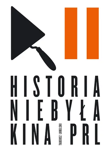 Okładka: Historia niebyła kina PRL