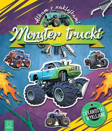 Okładka: Monster Trucki. Album z naklejkami. Ciekawostki i wyklejanie