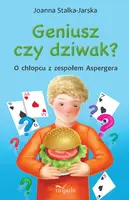 Okładka: Geniusz czy dziwak? O chłopcu z zespołem Aspergera