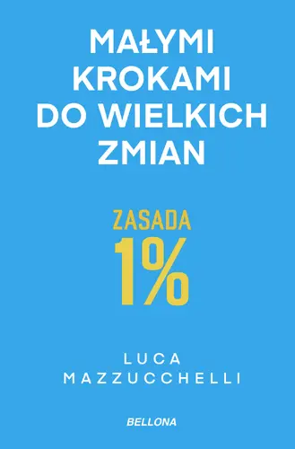 Okładka: Zasada 1%. Małymi krokami do wielkich zmian