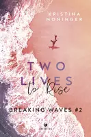 Okładka: Two Lives to Rise. Breaking Waves #2