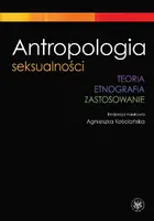 Okładka: Antropologia seksualności. Teoria. Etnografia. Zastosowanie