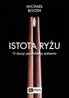 Okładka: Istota ryżu. O duszy japońskiego jedzenia