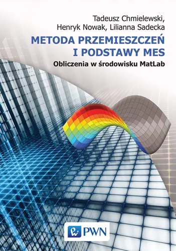 Okładka: Metoda przemieszczeń i podstawy MES. Obliczenia w środowisku MatLab