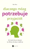 Okładka: Dlaczego mózg potrzebuje przyjaciół