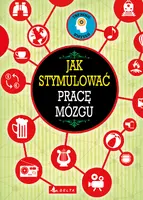 Okładka: Jak stymulować pracę mózgu