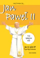 Okładka: Nazywam się Jan Paweł II