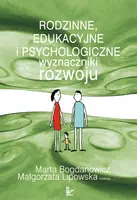 Okładka: Rodzinne, edukacyjne i psychologiczne wyznaczniki rozwoju