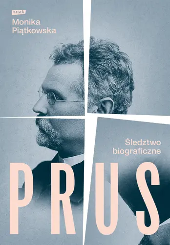 Okładka: Prus. Śledztwo biograficzne