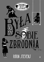 Okładka: Była sobie zbrodnia. Zbrodnia niezbyt elegancka
