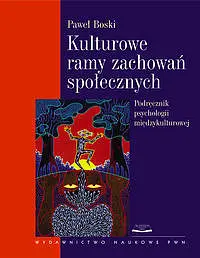 Okładka: Kulturowe ramy zachowań społecznych. Podręcznik psychologii międzykulturowej