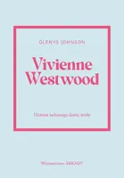 Okładka: Vivienne Westwood. Historia kultowego domu mody