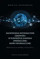 Okładka: Zachowania informacyjne człowieka w kontekście zjawiska epistemicznej bańki informacyjnej