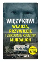 Okładka: Więzy krwi. Władza, przywileje i zbrodnie rodziny Murdaugh
