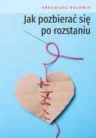Okładka: Jak pozbierać się po rozstaniu