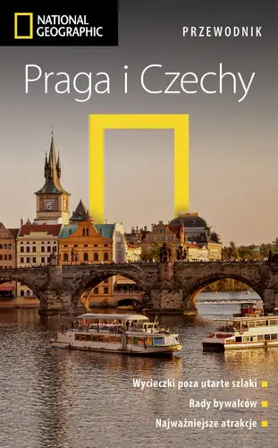 Okładka: Praga i Czechy. Przewodnik National Geographic. Wydanie 2, zaktualizowane