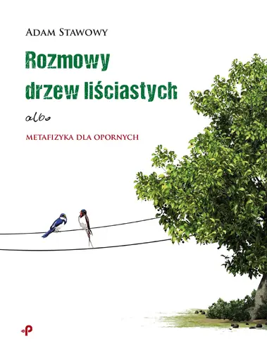 Okładka: Rozmowy drzew liściastych albo metafizyka dla opornych