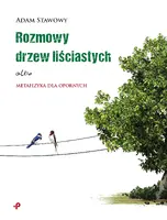 Okładka: Rozmowy drzew liściastych albo metafizyka dla opornych