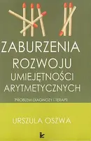 Okładka: Zaburzenia rozwoju umiejętności arytmetycznych. Problemy diagnozy i terapii