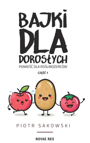 Okładka: Bajki dla dorosłych. Powieść dla roślinożerców