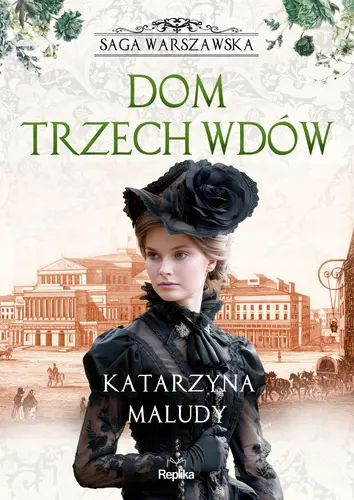 Okładka: Dom trzech wdów. Saga warszawska