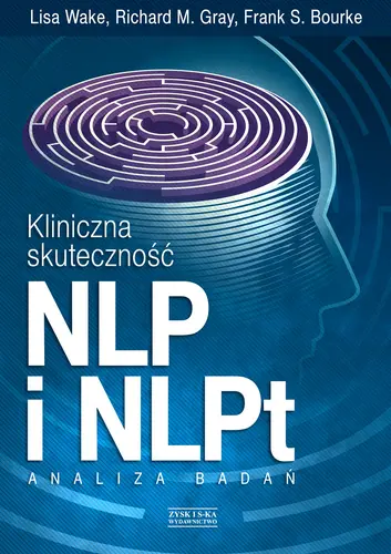 Okładka: Kliniczna skuteczność NLP i NLPt. Analiza badań